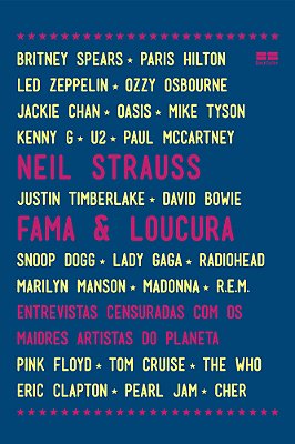 Fama E Loucura Entrevistas Censuradas Com Os Maiores Artistas Do Planeta