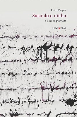 Sujando O Ninho E Outros Poemas