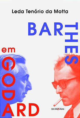 Barthes Em Godard Críticas Suntuosas E Imagens Que Machucam