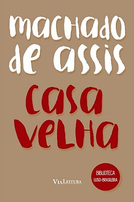 Casa Velha - Machado De Assis