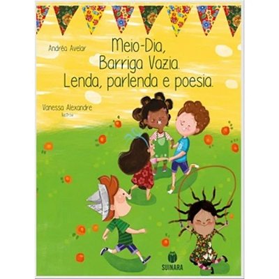 Meio Dia Barriga Vazia Lenda Parlenda E Poesia