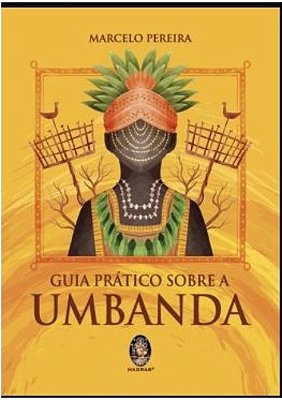 Guia Prático Sobre A Umbanda