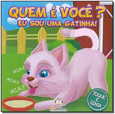 Quem E Voce? Eu Sou Uma Gatinha