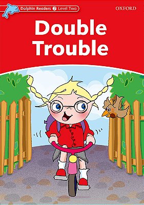 Double Trouble - Dolphin Readers - Level 2..-