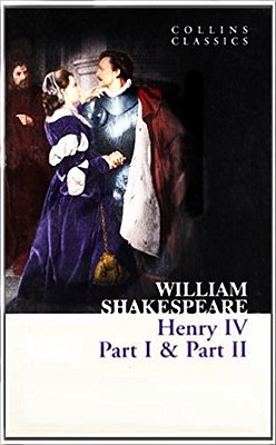 Henry IV Part I & Part II - Collins Classics-..