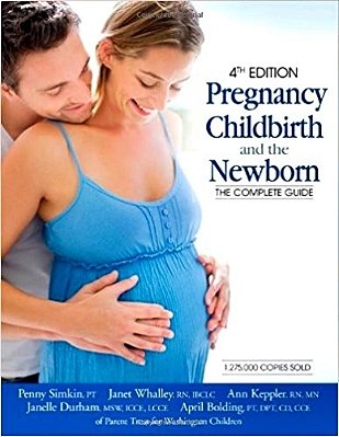 Pregnancy, Childbirth And The Newborn - The Complete Guide-..