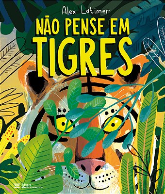 Não Pense Em Tigres
