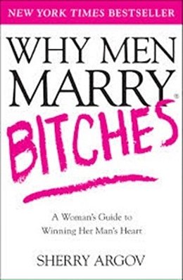 Why Men Marry Bitches-..
