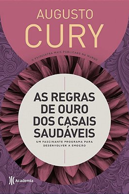 As Regras De Ouro Dos Casais Saudáveis - Um Fascinante Programa Para Desenvolver A Emoção..-