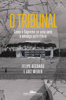 O Tribunal Como O Supremo Se Uniu Ante A Ameaça Autoritária