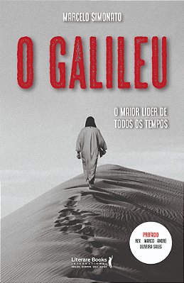 O Galileu O Maior Líder De Todos Os Tempos