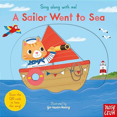 A Sailor Went To Sea - Sing Along With Me! - Board Book With Qr Audio Song