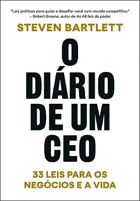 O Diário De Um Ceo - 33 Leis Para Os Negócios E A Vida..-