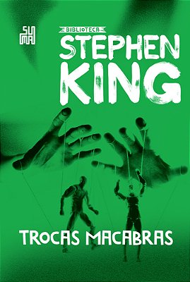 Trocas Macabras: Coleção Biblioteca Stephen King..-