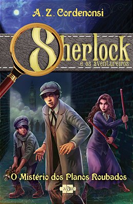 Sherlock E Os Aventureiros: O Mistério Dos Planos Roubados..-