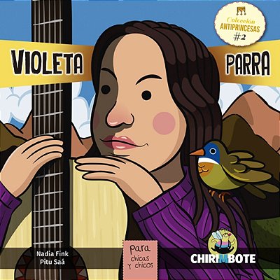 Violeta Parra Para Chicas Y Chicos - Colleción Antiprincesas - Volumen 2..-
