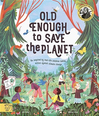 Old Enough To Save The Planet-..