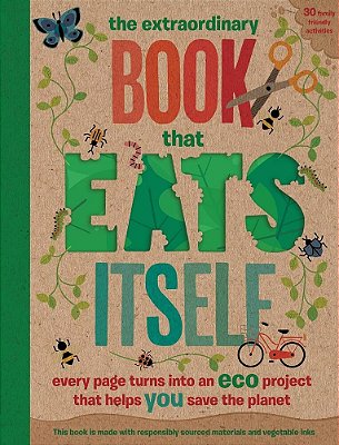 The Extraordinary Book That Eats Itself - Every Page Turns Into An Eco Project That Helps You Save The Planet-..