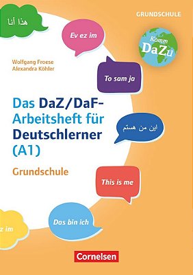 Das Daz/Daf-Arbeitsheft Für Deutschlerner (A1) Grundschule - Mit Aufgaben Zum Gestalten, Schreiben Und Sprechen-..
