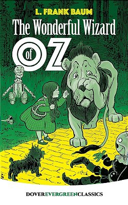 The Wonderful Wizard Of Oz - Dover Children's Evergreen Classics-..