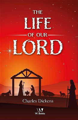 The Life Of Our Lord