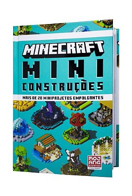 Minecraft: Miniconstruções - Guia Oficial Com Mais De 20 Miniprojetos Empolgantes