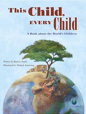 This Child, Every Child: A Book About The World's Children-..