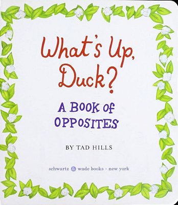 What's Up, Duck? - A Book Of Opposites..-