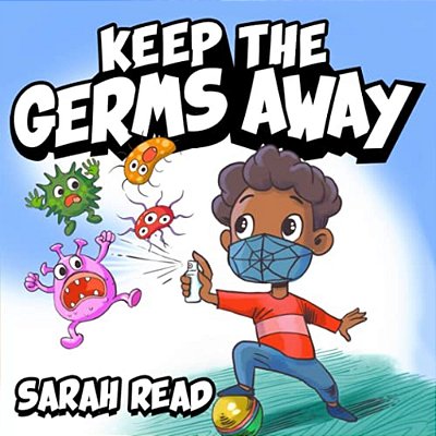 Keep The Germs Away: Children's Books About Germs & Hygiene-..