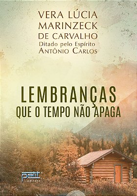 Lembranças Que O Tempo Não Apaga..-