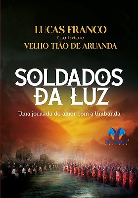 Soldados Da Luz..-