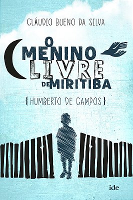 O Menino Livre De Miritiba..-