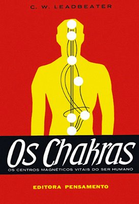 Os Chakras Os Centros Magnéticos Vitais Do Ser Humano..-