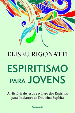 Espiritismo Para Jovens A História De Jesus E O Livro Dos Espíritos Para Iniciantes Da Doutrina Espírita..-