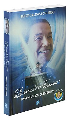 Divaldo Franco: Uma Vida Com Os Espiritos - Capa Dura..-