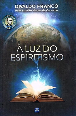 À Luz Do Espiritismo..-