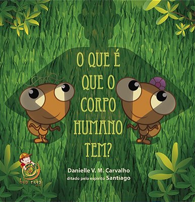 O Que É Que O Corpo Humano Tem?..-