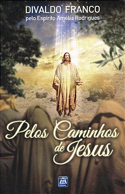 Pelos Caminhos De Jesus..-
