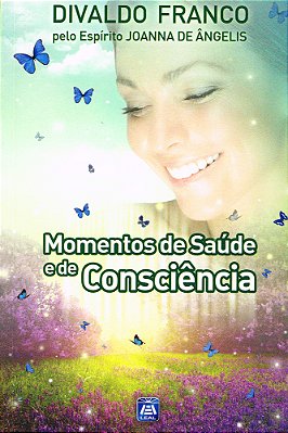 Momentos De Saúde E De Consciência..-