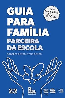 Guia Para A Família Parceira Da Escola - 2A Ediçao