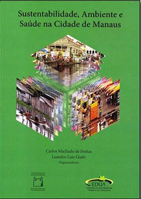 Sustentabilidade, Ambiente E Saúde Na Cidade De Manaus..-