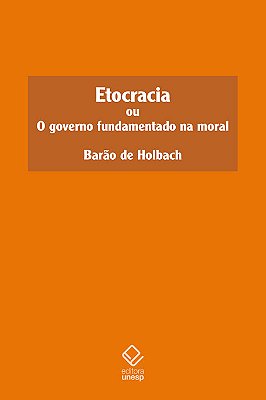 Etocracia Ou O Governo Fundamentado Na Moral..-