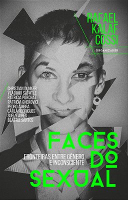Faces Do Sexual Fronteiras Entre Gênero E Inconsciente..-