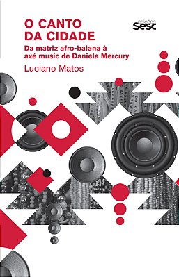O Canto Da Cidade Da Matriz Afro-Baiana À Axé Music De Daniela Mercury..-