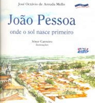 João Pessoa Onde O Sol Nasce Primeiro..-