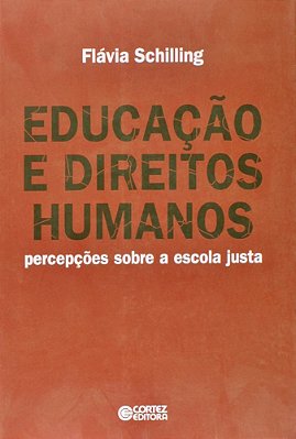 Educação E Direitos Humanos - Percepções Sobre A Escola Justa..-