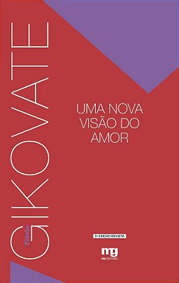 Uma Nova Visão Do Amor - Ed. Revista..-