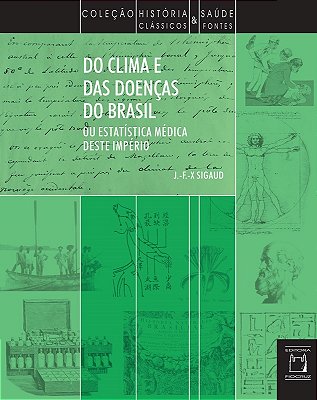 Do Clima E Das Doenças Ou Estatística Médica Deste Império..-