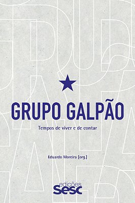 Grupo Galpão Tempos De Viver E De Contar..-