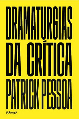 Dramaturgias Da Crítica..-